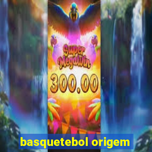 basquetebol origem