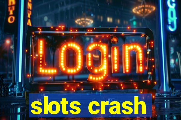 slots crash