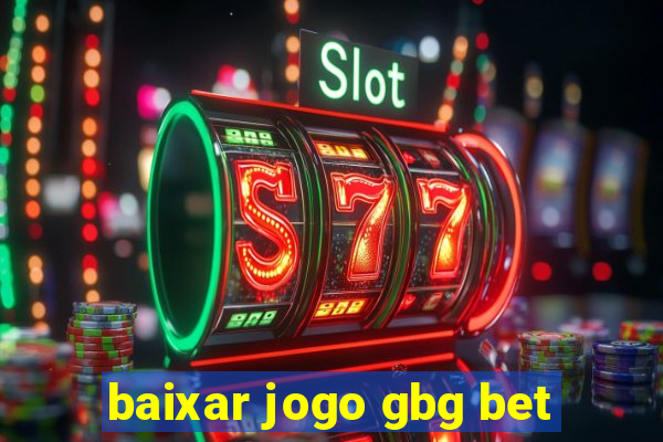 baixar jogo gbg bet