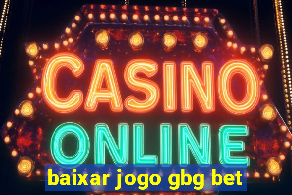 baixar jogo gbg bet