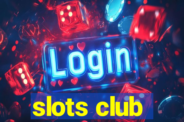 slots club