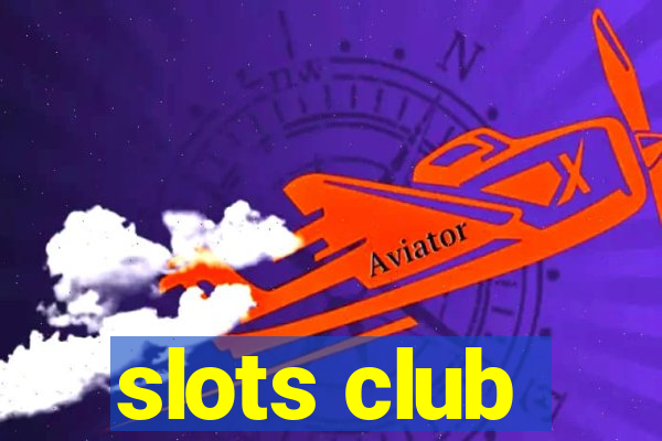 slots club