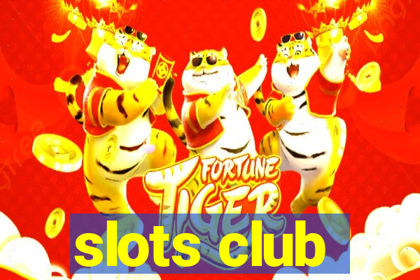 slots club