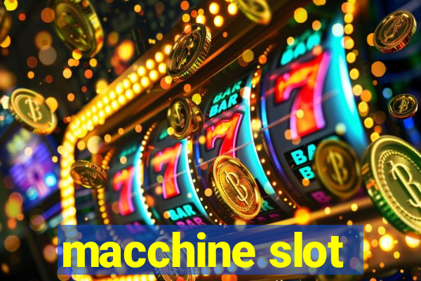 macchine slot