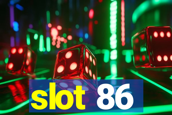 slot 86