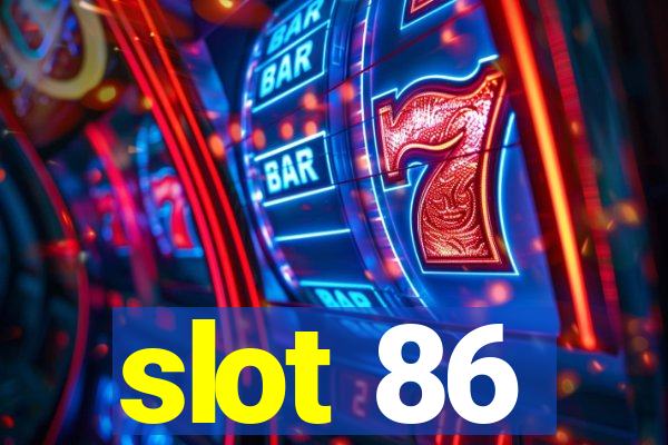 slot 86