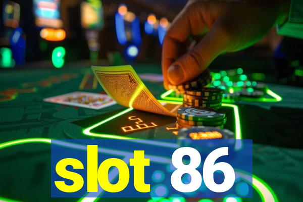 slot 86