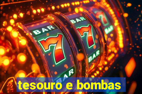 tesouro e bombas