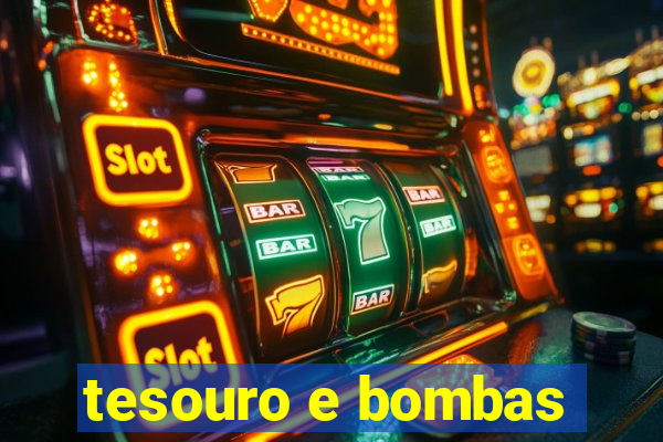 tesouro e bombas