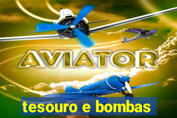 tesouro e bombas