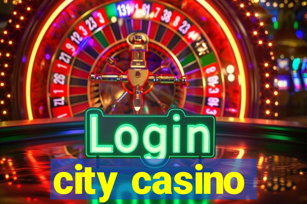 city casino