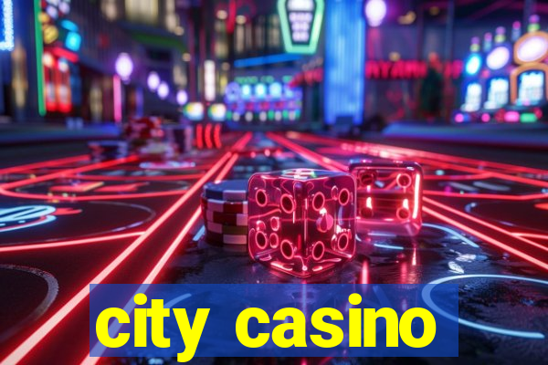 city casino