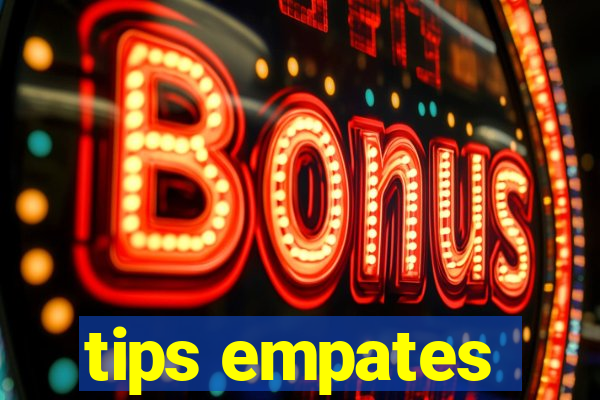 tips empates