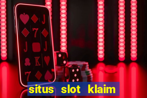 situs slot klaim garansi 100