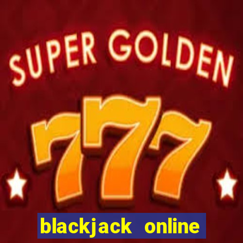 blackjack online casinos -onlinecasinosdeutschland.com