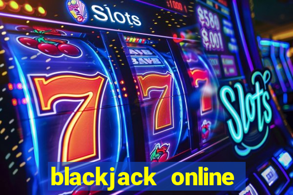 blackjack online casinos -onlinecasinosdeutschland.com