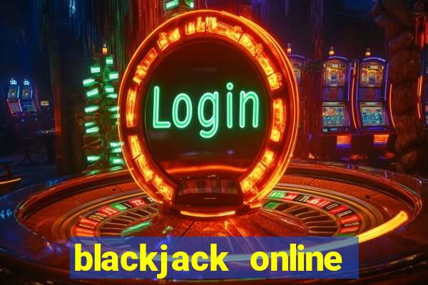 blackjack online casinos -onlinecasinosdeutschland.com