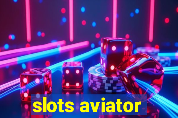 slots aviator