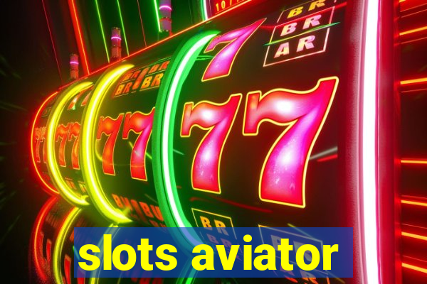 slots aviator