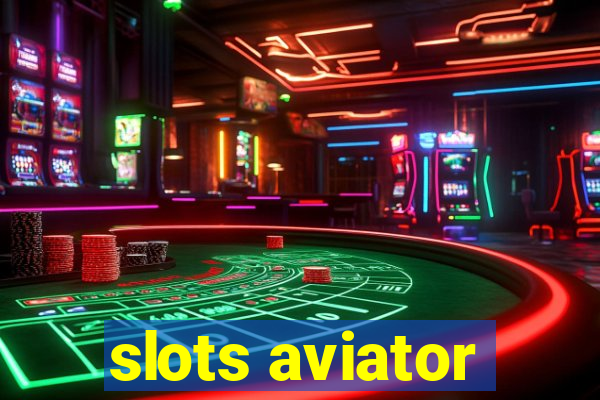 slots aviator