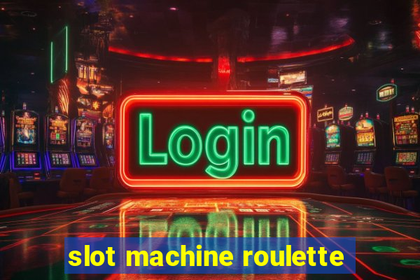 slot machine roulette