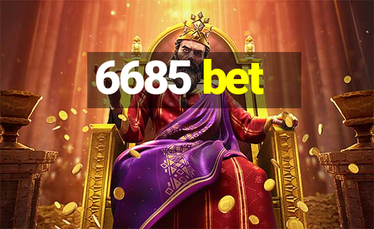 6685 bet