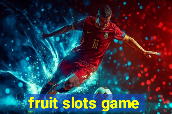 fruit slots game