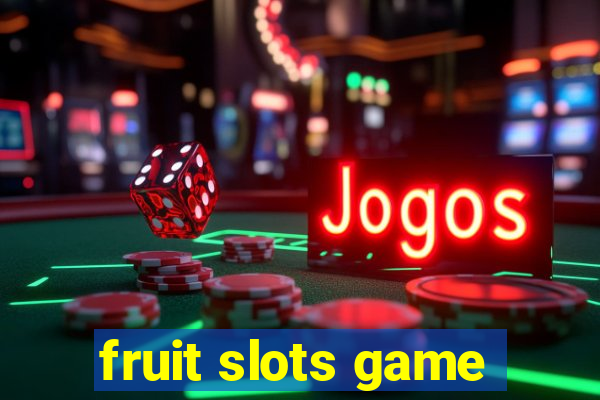 fruit slots game