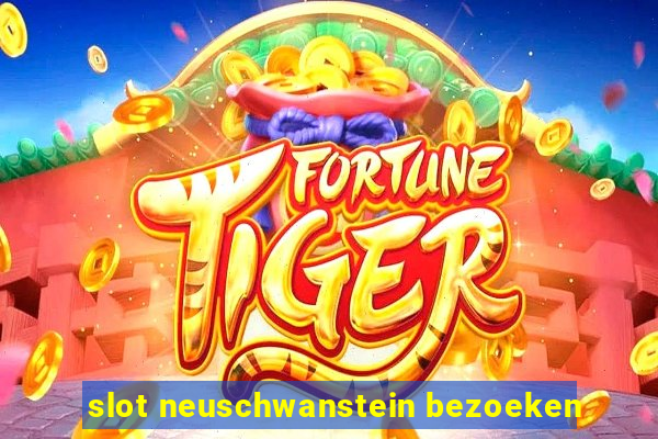 slot neuschwanstein bezoeken