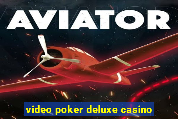 video poker deluxe casino