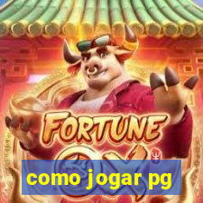 como jogar pg