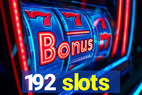 192 slots