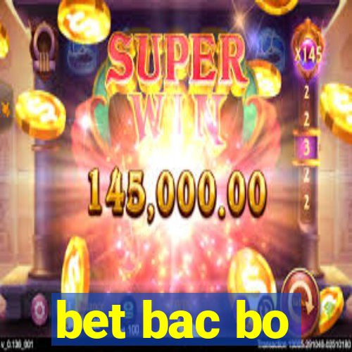 bet bac bo