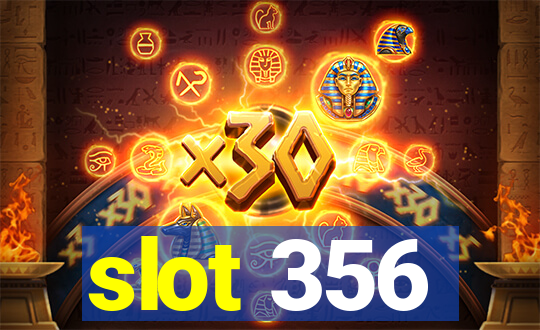 slot 356