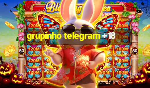 grupinho telegram +18