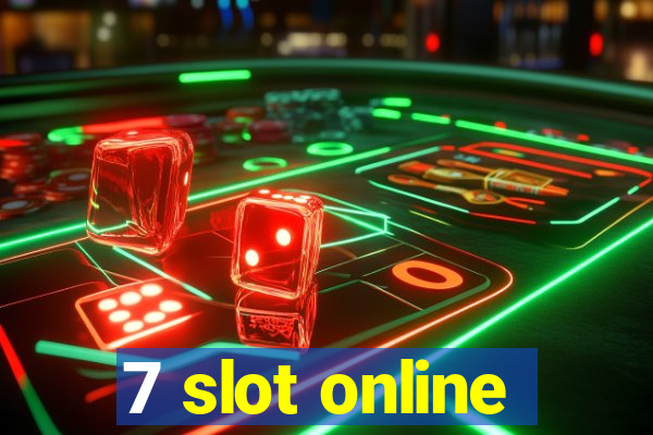 7 slot online