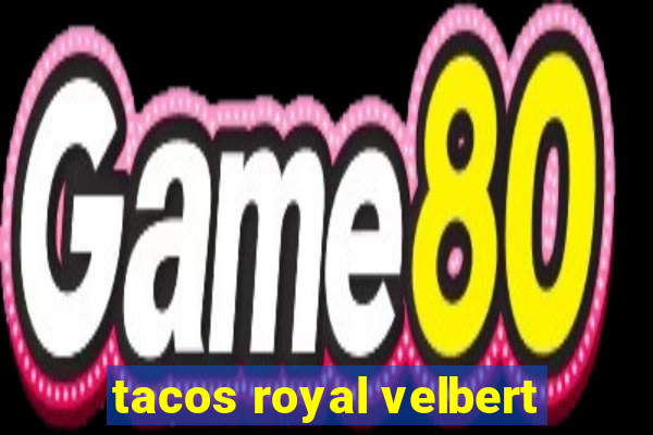 tacos royal velbert