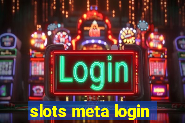 slots meta login