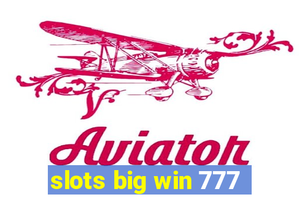 slots big win 777