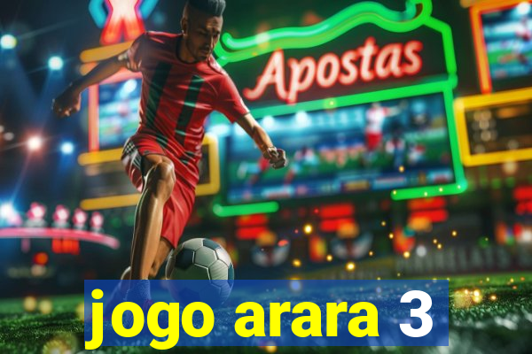 jogo arara 3