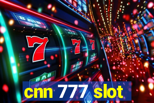 cnn 777 slot