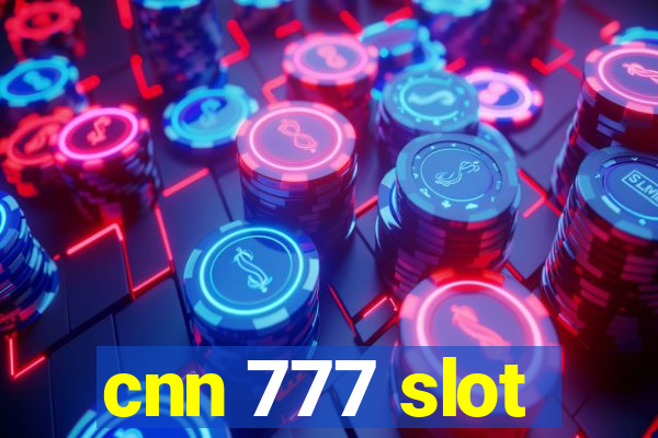 cnn 777 slot