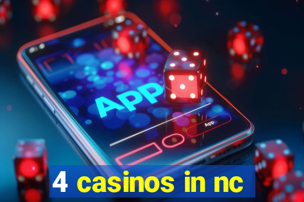 4 casinos in nc