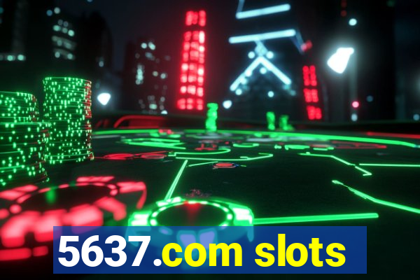 5637.com slots