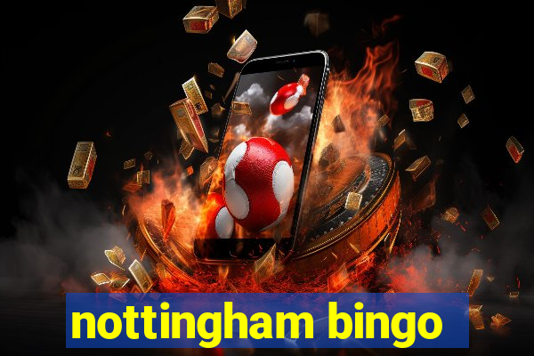 nottingham bingo