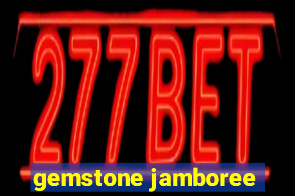 gemstone jamboree