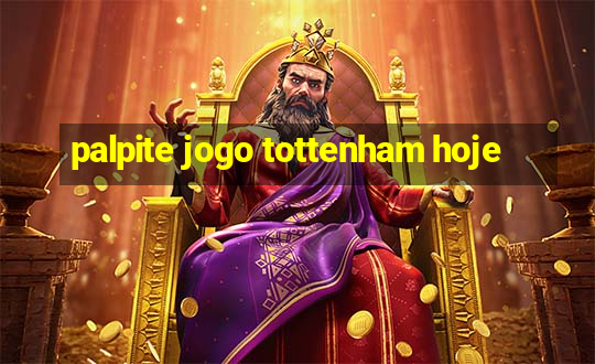 palpite jogo tottenham hoje