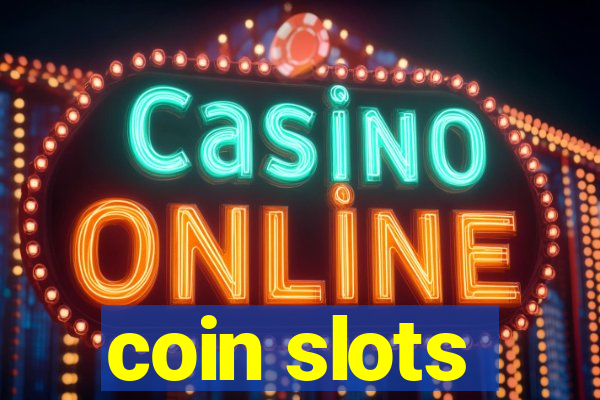 coin slots