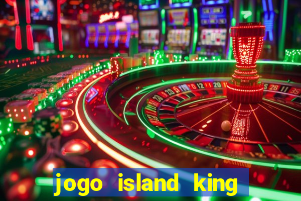 jogo island king paga mesmo