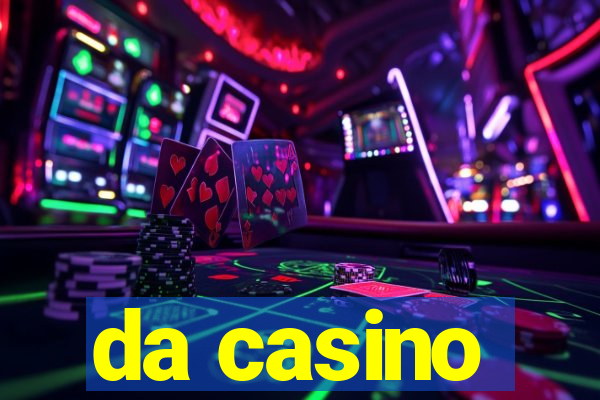 da casino